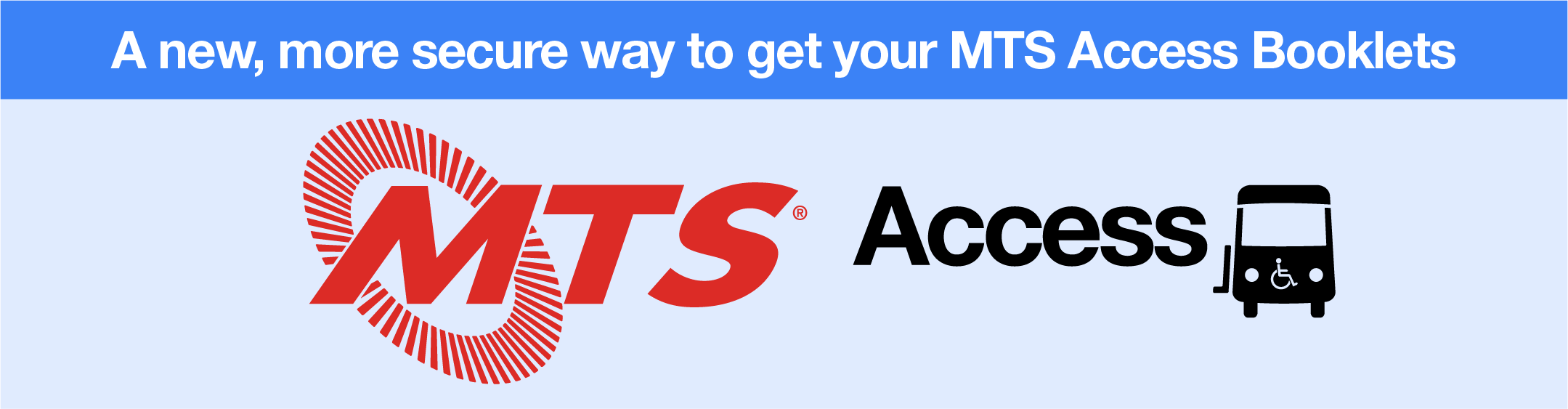 A new, more secure way to get your MTS Access Booklets